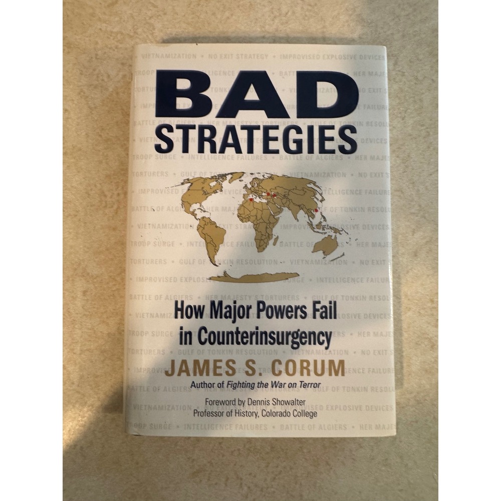 Bad Strategies James S Corum Counterinsurgency Military History Hardcover Book